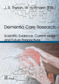 Dementia Care Research : Scientific Evidence, Current Issues and Future Perspectives （1. Aufl. 2012. 164 S. 21 cm）