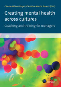 Creating mental health across cultures : Coaching and training for managers （2013. 276 p. 23 cm）