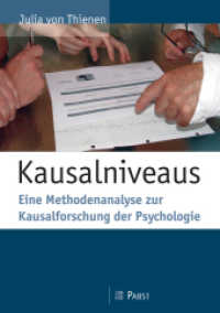Kausalniveaus : Eine Methodenanalyse zur Kausalforschung der Psychologie （1. Aufl. 2013. 316 S. 24 cm）