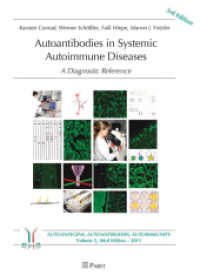 Autoantibodies in Systemic Autoimmune Diseases : A Diagnostic Reference (Autoimmunity, autoantigens, autoantibodies Vol.2) （3. Aufl. 2015. 380 S. 21 cm）