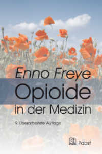 Opioide in der Medizin : Wirkmechanismus und praktischer Einsatz （9., überarb. Aufl. 2015. 544 S. 24 cm）
