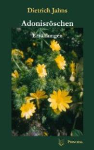 Adonisröschen : Erzählungen （2014. 132 S. 190 mm）