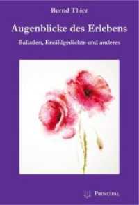 Augenblicke des Erlebens : Balladen - Erzählgedichte und anderes （2019. 162 S. 20.5 cm）