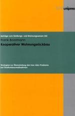 BeitrÃ¤ge zum Siedlungs- und Wohnungswesen. : Strategien zur Ãberwindung des free-rider-Problems bei StadtumbaumaÃnahmen