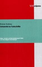 Unheimliche Fortschritte : Natur, Technik und Mechanisierung im Werk von Hans Magnus Enzensberger. Diss. （2007. 248 S. 24,5 cm）