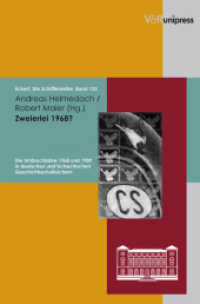 1968年と1989年：ドイツとチェコの歴史教科書比較<br>Zweierlei 1968? : Die Umbruchjahre 1968 und 1989 in deutschen und tschechischen Geschichtsschulbüchern (Eckert. Die Schriftenreihe Band 123) （2008. 205 S. 240 mm）