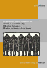 110 Jahre Remarque : 80 Jahre 'Im Westen nichts Neues' (Erich Maria Remarque Jahrbuch / Yearbook Band XVIII) （2008. 124 S. mit zahlreichen Abb. 240 mm）