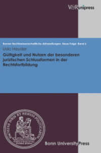 Gültigkeit und Nutzen der besonderen juristischen Schlussformen in der Rechtsfortbildung : Dissertationsschrift (Bonner Rechtswissenschaftliche Abhandlungen, Neue Folge Band 006) （2010. 163 S. 245 mm）