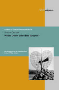 Wilder Osten oder Herz Europas? : Die Slowakei als EU-Anwärterstaat in den 1990er-Jahren (Schriften zur politischen Kommunikation Band 007) （2010. 446 S. 245 mm）