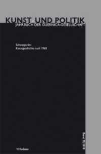 Kunstgeschichte nach 1968 (Kunst und Politik Band 012) （2010. 206 S. 240 mm）