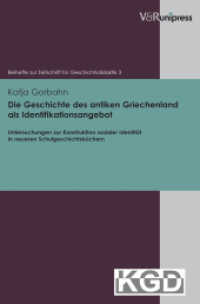 Die Geschichte des antiken Griechenland als Identifikationsangebot : Untersuchungen zur Konstruktion sozialer Identität in neueren Schulgeschichtsbüchern. Dissertationsschrift (Beihefte zur Zeitschrift für Geschichtsdidaktik Band 003) （2011. 401 S. 245 mm）