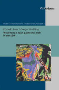 Weiterleben nach politischer Haft in der DDR : Vorwort: Pfüller, Matthias; Frewer, Andreas (Medizin und Menschenrechte - Medicine and Human Rights Band 004) （2010. 302 S. 245 mm）