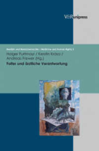 Folter und ärztliche Verantwortung : Das Istanbul-Protokoll und Problemfelder in der Praxis (Medizin und Menschenrechte - Medicine and Human Rights Band 003) （2009. 241 S. 245 mm）