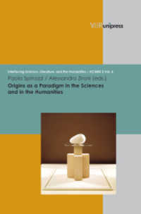 Origins as a Paradigm in the Sciences and in the Humanities (Interfacing Science, Literature, and the Humanities / ACUME 2 Band 006) （2010. 290 S. 245 mm）