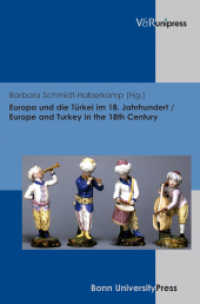 Europa und die Türkei im 18. Jahrhundert. Europe and Turkey in the 18th Century （2011. 531 S. mit 26 farbigen Abbildungen. 245 mm）