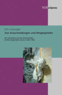 Von Ausschweifungen und Hirngespinsten : Das Ornament und das Ornamentale im Werk Egid Quirin Asams (1692-1750). Dissertationsschrift （2011. 373 S. mit zahlreichen farbigen Abbildungen. 245 mm）