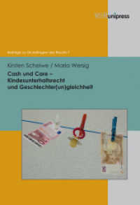 Cash und Care - Kindesunterhaltsrecht und Geschlechter(un)gleichheit (Beiträge zu Grundfragen des Rechts Band 007) （2011. 127 S. 245 mm）