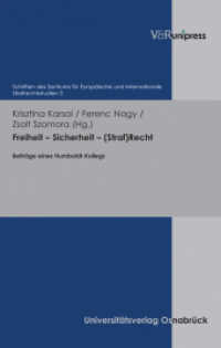 Freiheit - Sicherheit - (Straf)Recht : Beiträge eines Humboldt Kollegs (Schriften des Zentrums für Europäische und Internationale Strafrechtsstudien Band 002) （2011. 233 S. 245 mm）