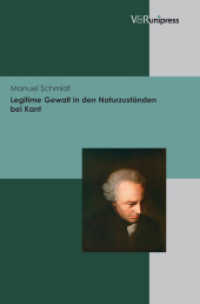 Legitime Gewalt in den Naturzuständen bei Kant : Dissertationsschrift （2011. 193 S. 245 mm）