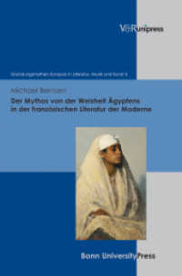Der Mythos von der Weisheit Ägyptens in der französischen Literatur der Moderne (Gründungsmythen Europas in Literatur, Musik und Kunst Band 005) （2011. 204 S. mit 16 Abbildungen. 245 mm）