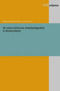 50 Jahre türkische Arbeitsmigration in Deutschland (Türkisch-deutsche Studien. Jahrbuch Jahrgang 2011) （2011. 251 S. 240 mm）