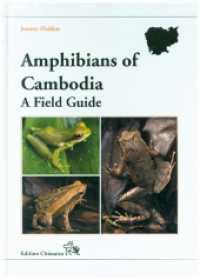 Amphibians of Cambodia - A Field Guide (Frankfurter Beiträge zur Naturkunde 91) （2023. 257 S. m. 282 Abb. 215 mm）