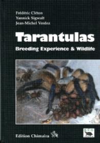 Tarantulas : Breeding Experience & Wildlife (Edition Chimaira) （220 S. 250 Farbfotos. 24 cm）