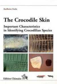 The Crocodile Skin : Important Characteristics in Identifying Crocodilian Species (Frankfurter Beiträge zur Naturkunde Bd.30) （2006. 175 p. w. 125 ill. 22 cm）