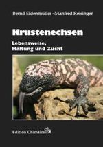 Krustenechsen : Lebensweise, Haltung und Zucht （2011. 157 S. m. 180 farb. Abb. u. Verbreitungsktn. 24,5 cm）