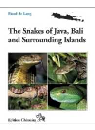The Snakes of Java, Bali and Surrounding Islands : Mit einem Vorwort von John C. Murphy (Field Museum Chicago) (Frankfurter Beiträge zur Naturkunde .66) （1. Auflage. 2017. 435 S. 288 Farbfotos, 21 SW-Fotos, 2 farbige Karten）