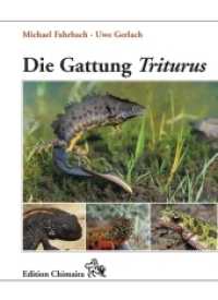 Die Gattung Triturus : Geschichte · Biologie · Systematik · Zucht (Edition Chimaira) （1. Auflage. 2018. 550 S. mehr als 800 Farbfotos. 150 x 215 mm）