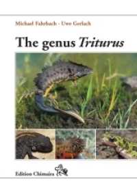 The genus Triturus : History · Biology · Systematics · Captive Breeding (Frankfurter Beiträge zur Naturkunde .69) （1st ed. 2018. 550 p. more than 800 colour photos. 150 x 215 mm）