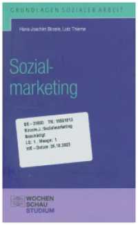 Sozialmarketing (Grundlagen Sozialer Arbeit) （2007. 160 S. m. Abb. u. Tab. 187 mm）