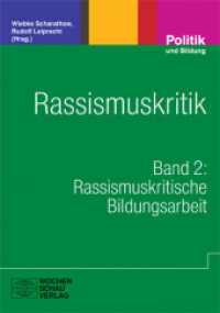 Rassismuskritik Bd.2 : Rassismuskritische Bildungsarbeit (Politik und Bildung 48) （2.Auflage 2011. 2011. 416 S. 21 cm）