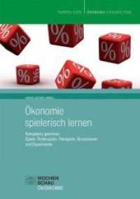 Ökonomie spielerisch lernen, m. 1 Beilage : Kompetenz gewinnen. Spiele, Rollenspiele, Planspiele, Simulationen und Experimente. Digitales Medium als Download (Ökonomie unterrichten) （Nachdr. d. 2. Aufl. 2017. 71 S. 21 cm）