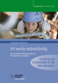 Ich werde selbstständig : Berufsrelevante Schlüsselkompetenzen für Schülerinnen und Schüler - Anleitung und Arbeitsblätter für die Sek. I （2012. 104 S. 29.7 cm）