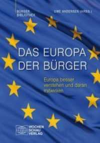 Das Europa der Bürger : Europa besser verstehen und daran mitwirken (Bürgerbibliothek) （2014. 160 S. 14.8 x 21 cm）