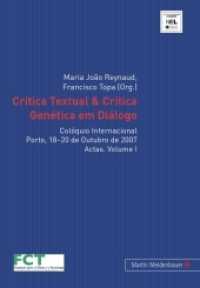 Crítica Textual & Crítica Genética em Diálogo : Colóquio Internacional. Porto, 18-20 de Outubro de 2007. Actas. Volume I & II (NEL-Studies Bd.7) （2010. 646 S. 21 cm）