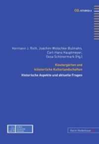 Klostergärten und klösterliche Kulturlandschaften : Historische Aspekte und aktuelle Fragen (CGL-Studies Bd.6) （2009. 308 S. 254 mm）