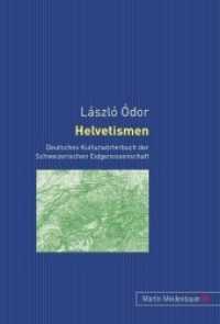 Helvetismen : Deutsches Kulturwörterbuch der Schweizerischen Eidgenossenschaft （2010. VIII, 160 S. 210 mm）