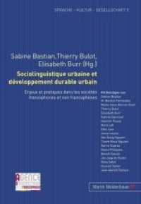 Sociolinguistique urbaine et développement durable urbain : Enjeux et pratiques dans les sociétés francophones et non francophones (Sprache-Kultur-Gesellschaft Bd.5) （Neuausg. 2009. 270 S. 210 mm）