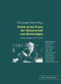 Politik ist die Praxis der Wissenschaft vom Notwendigen : Helmut Ridder (1919-2007) （2010. X, 430 S. 21 cm）
