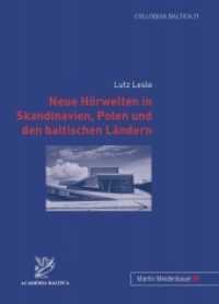 Neue Hörwelten in Skandinavien, Polen und den baltischen Ländern (Colloquia Baltica .21) （2010. 366 S. 21 cm）
