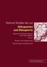 Okkupanten Und Okkupierte : Napoleons Statthalterregimes in Den Hansestaedten- Bd. 5 Und 6: Minden in Der Na -- Paperback / softback (German Language