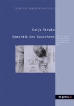 Semantik Des Rauschens : Ueber Ein Akustisches Phaenomen in Der Deutschsprachigen Literatur (Forum Kulturwissenschaften) -- Paperback / softback (Germ