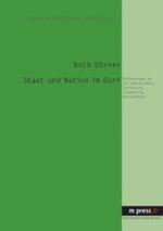 Staat Und Nation Im Dorf : Erfahrungen Im 19. Jahrhundert: Frankreich， Luxemburg， Deutschland (Forum Europeaische Geschichte)