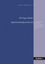 Agentenkomponenten : Ein Komponenten-orientierter Ansatz Zur (Grafischen) Entwicklung Von Multi-agent -- Paperback / softback (German Language Edition