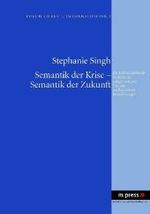 Semantik Der Krise - Semantik Der Zukunft : Die Kultursemiotische Funktion Der Zeitgenoessischen Literatur Am Beispiel Der B -- Paperback / softback (