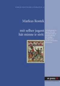 mit selher jugent hât minne ir strît : Dissertationsschrift (Forum deutsche Literatur Bd.12) （2009. 332 S. 210 mm）