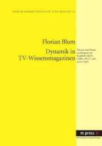 Dynamik in TV-Wissensmagazinen : Theorie und Praxis am Beispiel von Kopfball (ARD), Galileo (Pro7) und neues (3sat) (Forum Kommunikation und Medien Bd.12) （Neuausg. 2010. 144 S. 210 mm）